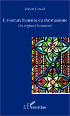 m, L'aventure humaine du christianisme : des origines à la maturité, L'Harmattan
