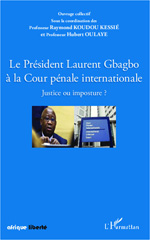 E-book, Le président Laurent Gbagbo à la Cour pénale internationale : justice ou imposture?, L'Harmattan