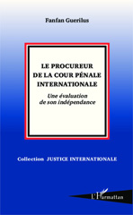 E-book, Le procureur de la Cour pénale internationale : une évaluation de son indépendance, L'Harmattan