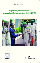 E-book, Niger : la junte militaire et ses dix affaires secrètes, 2010-2011, L'Harmattan