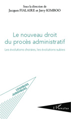 E-book, Le nouveau droit du procès administratif : les évolutions choisies, les évolutions subies, L'Harmattan