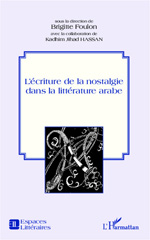 E-book, L'écriture de la nostalgie dans la littérature arabe : actes du colloque de l'INALCO des 30 et 31 mars 2010, L'Harmattan