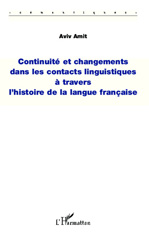 E-book, Continuité et changements dans les contacts linguistiques à travers l'histoire de la langue francaise : idéologies, politique et conséquences économiques, Amit, Aviv, L'Harmattan