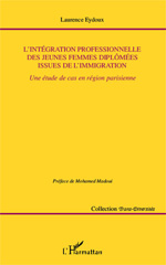 E-book, L'intégration professionnelle des jeunes femmes diplômées issues de l'immigration : une étude de cas en région parisienne, L'Harmattan