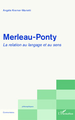 E-book, Merleau-Ponty : la relation au langage et au sens, Kremer-Marietti, Angèle, L'Harmattan