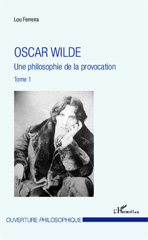 E-book, Oscar Wilde, vol. 1: Une philosophie de la provocation, L'Harmattan