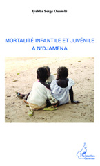E-book, Mortalité infantile et juvénile à N'Djamena, L'Harmattan Cameroun