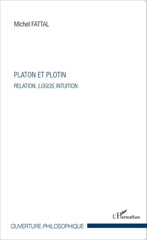 E-book, Platon et Plotin : relation, logos, intuition, Fattal, Michel, L'Harmattan