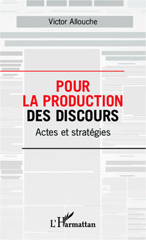 eBook, Pour la production des discours : actes et stratégies, Allouche, Victor, L'Harmattan