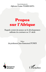 eBook, Propos sur l'Afrique : regards croisés des jeunes sur le développement utilitaire du continent au 21e siècle, L'Harmattan