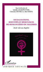 E-book, Socialisations, identités et résistances des romancières du Maghreb : avoir droit au chapitre, L'Harmattan