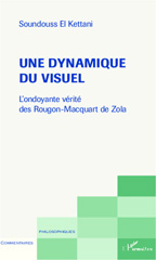 E-book, Une dynamique du visuel : l'ondoyante réalité des Rougon-Macquart de Zola, L'Harmattan