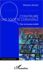 E-book, Construire une société conviviale : pour un nouveau modèle, L'Harmattan