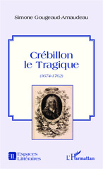 E-book, Crébillon le Tragique (1674-1762), L'Harmattan