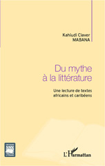 E-book, Du mythe à la littérature : une lecture de textes africains et caribéens, L'Harmattan
