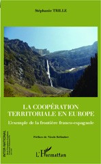 eBook, La coopération territoriale en Europe : l'exemple de la frontière franco-espagnole, Trille, Stéphanie, L'Harmattan