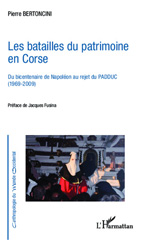 E-book, Les batailles du patrimoine en Corse : du bicentenaire de Napoléon au rejet du PADDUC, 1969-2009, L'Harmattan