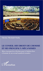 E-book, Le Conseil des droits de l'homme et ses principaux mécanismes : bilan et perspectives d'actions pour le Burkina Faso à l'entame de son second mandat de membre, L'Harmattan