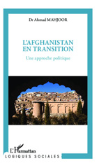 E-book, L'Afghanistan en transition : une approche politique, Mahjoor, Ahmad, L'Harmattan
