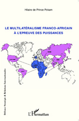 E-book, Le multilatéralisme franco-africain à l'épreuve des puissances, Pokam, Hilaire de Prince, L'Harmattan