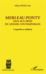 E-book, Merleau-Ponty face aux défis du monde contemporain : corporéité et solidarité, L'Harmattan