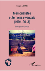 E-book, Mémorialistes et témoins rwandais : 1994-2013 : bibliographie critique, L'Harmattan