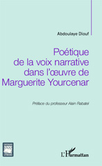 E-book, Poétique de la voix narrative dans l'oeuvre de Marguerite Yourcenar, L'Harmattan