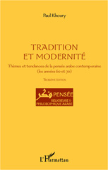 eBook, Tradition et modernité : thèmes et tendances de la pensée arabe contemporaine, les années 60 et 70, Khoury, Paul, L'Harmattan