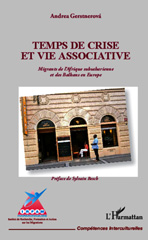 E-book, Temps de crise et vie associative : migrants de l'Afrique subsaharienne et des Balkans en Europe, L'Harmattan