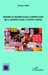 eBook, Hommes et femmes dans la production de la société civile à Canton, Chine, L'Harmattan