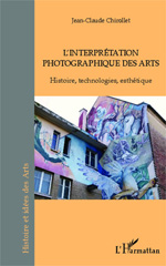 E-book, L'interprétation photographique des arts : histoire, technologies, esthétique, L'Harmattan