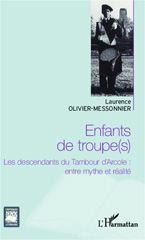 E-book, Enfants de troupe(s) : les descendants du Tambour d'Arcole : entre mythe et réalité, L'Harmattan