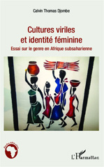 E-book, Cultures viriles et identité féminine : essai sur le genre en Afrique subsaharienne, Djombe, Calvin Thomas, L'Harmattan