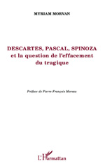 E-book, Descartes, Pascal, Spinoza et la question de l'effacement du tragique, L'Harmattan