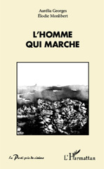 eBook, L'homme qui marche, Georges, Aurélia, 1973-, L'Harmattan