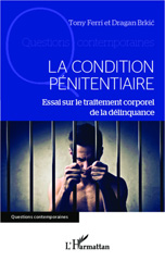 eBook, La condition pénitentiaire : essai sur le traitement corporel de la délinquance, L'Harmattan