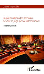 E-book, La préparation des témoins devant le juge pénal international : fondement juridique, L'Harmattan
