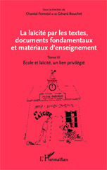 E-book, La laïcité par les textes, documents fondamentaux et matériaux d'enseignement, vol. 3: École et laïcité, un lien privilégié, L'Harmattan
