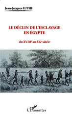E-book, Le déclin de l'esclavage en Égypte : du XVIIIe au XXe siècle, L'Harmattan