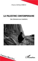 E-book, La Palestine contemporaine : des Ottomans aux Israéliens, L'Harmattan