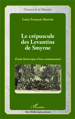 E-book, Le crépuscule des Levantins de Smyrne : étude historique d'une communauté, L'Harmattan