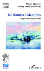 E-book, De Hattuša à Memphis : Jacques Freu in honorem, L'Harmattan