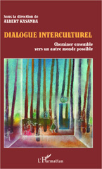 E-book, Dialogue interculturel : cheminer ensemble vers un autre monde possible, L'Harmattan