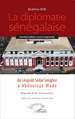E-book, La diplomatie sénégalaise de Léopold Sédar Senghor à Abdoulaye Wade : regard d'un chancelier, Sène, Ibrahima, L'Harmattan Sénégal