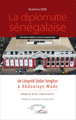 E-book, La diplomatie sénégalaise de Léopold Sédar Senghor à Abdoulaye Wade : regard d'un chancelier, L'Harmattan Sénégal