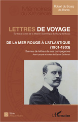 eBook, Lettres de voyage : écrites au cours de la mission scientifique du Bourg de Bozas : de la Mer Rouge à l'Atlantique : 1901-1903, L'Harmattan