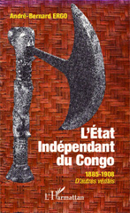 eBook, L'État indépendant du Congo 1885-1908 : d'autres vérités : réponse à Hochschild, Ergo, André-Bernard, L'Harmattan