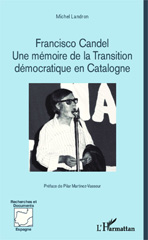 E-book, Francisco Candel, une mémoire de la transition démocratique en Catalogne, Landron, Michel, L'Harmattan