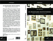 E-book, Un imaginaire institutionnel : musées, collections et archives d'artistes, L'Harmattan