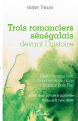 E-book, Trois romanciers sénégalais devant l'histoire : Cheikh Hamidou Kane, Abdoulaye Elimane Kane, Boubacar Boris Diop, L'Harmattan